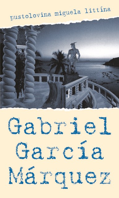 Pustolovina Miguela Littina García Márquez Gabriel