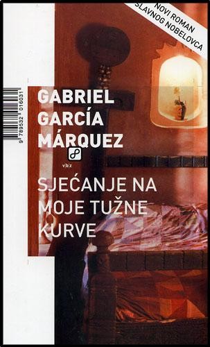 Sjećanje na moje tužne kurve García Márquez Gabriel