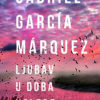 Ljubav u doba kolere García Márquez Gabriel