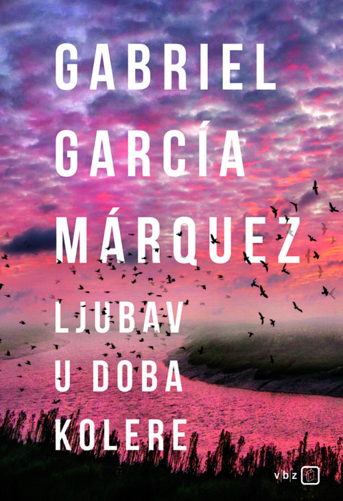 Ljubav u doba kolere García Márquez Gabriel