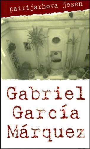 Patrijarhova jesen García Márquez Gabriel