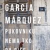 Pukovniku nema tko da piše García Márquez Gabriel