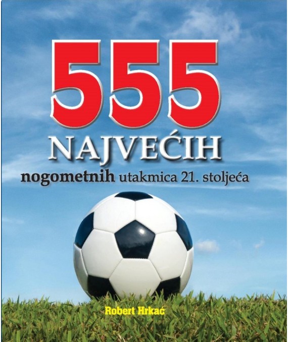 555 najvećih nogometnih utakmica 21. stoljeća