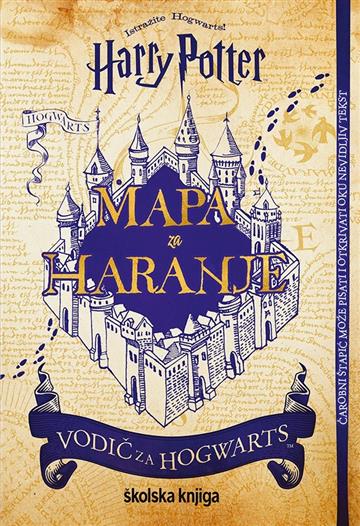 Harry Potter – Mapa za haranje – Vodič za Hogwarts 9789530622197