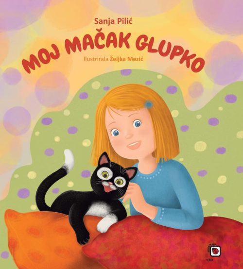 Moj mačak Glupko Sanja Pilić Željka Mezić