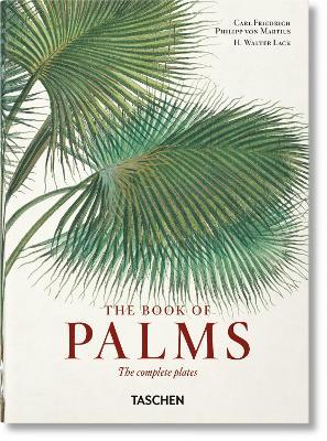 Martius. The Book of Palms. 40th Ed. 9783836587815