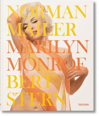 Norman Mailer. Bert Stern. Marilyn Monroe 9783836592611
