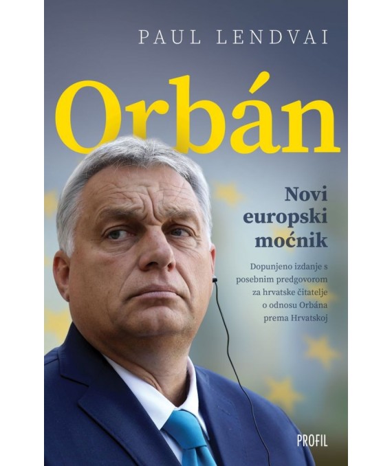 Orban – novi europski moćnik 9789533138756