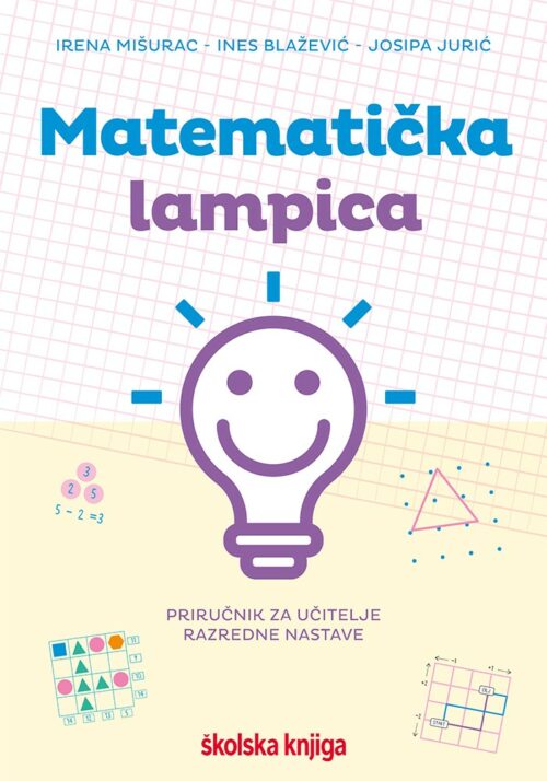 Matematička lampica – priručnik za učitelje razredne nastave 9789530517653