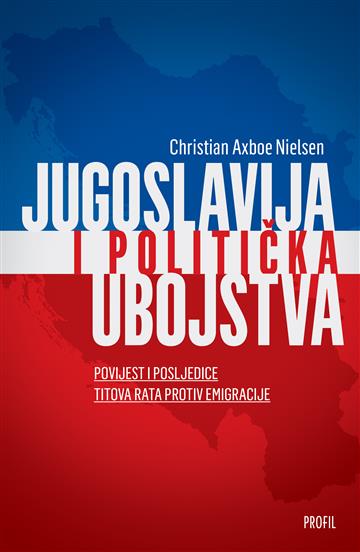 Jugoslavija i politička ubojstva 9789533139135